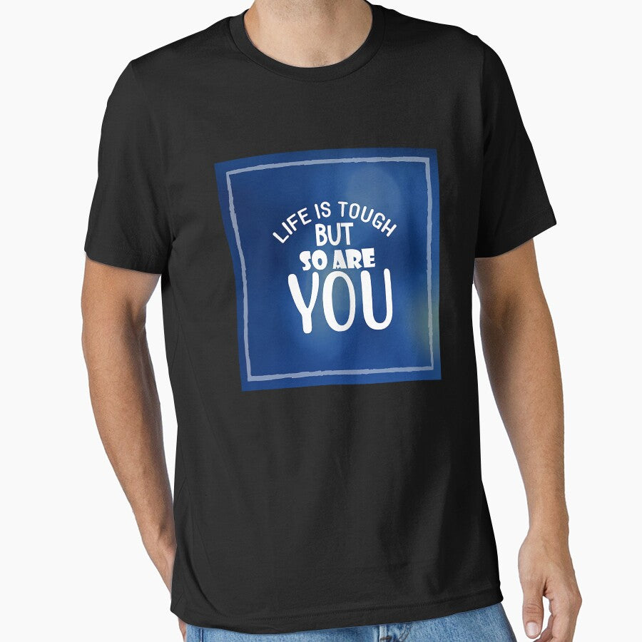 Life is Tough But So Are You, Inspirational and Motivational Quotes Design by Jacretip2989 T-Shirts, Hoodie,... (Image 1)