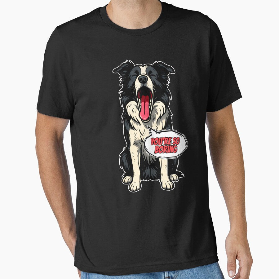Bored Border Collie – "You're So Boring" – Funny Yawning Dog Design by illustroVibe T-Shirts, Hoodie, Sweatshirt (Image 1)