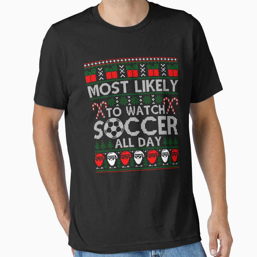 Most Likely To Watch Soccer All Day Ugly Christmas Sweater by maryettapate