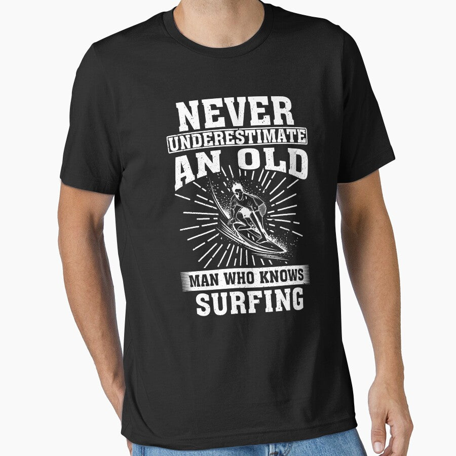 Never Underestimate an Old Man Who knows surfing by CosmoKitsch