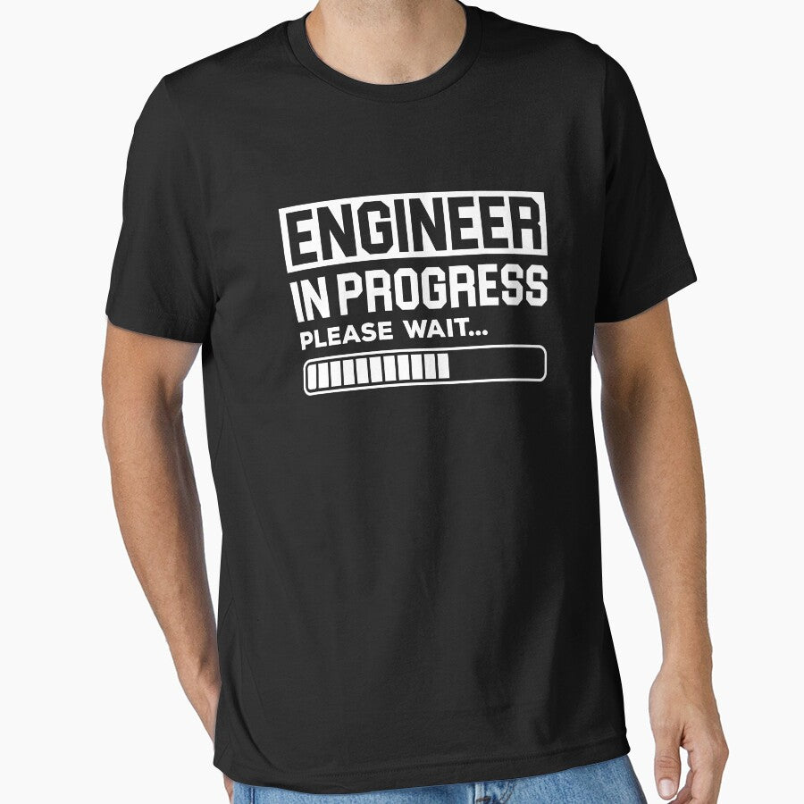 Engineer Progress Shirt Engineer Shirt Graduating Engineering Shirt Engineering Shirt Funny Engineer Engineer Student T-Shirts, Hoodie, Sweatshirt