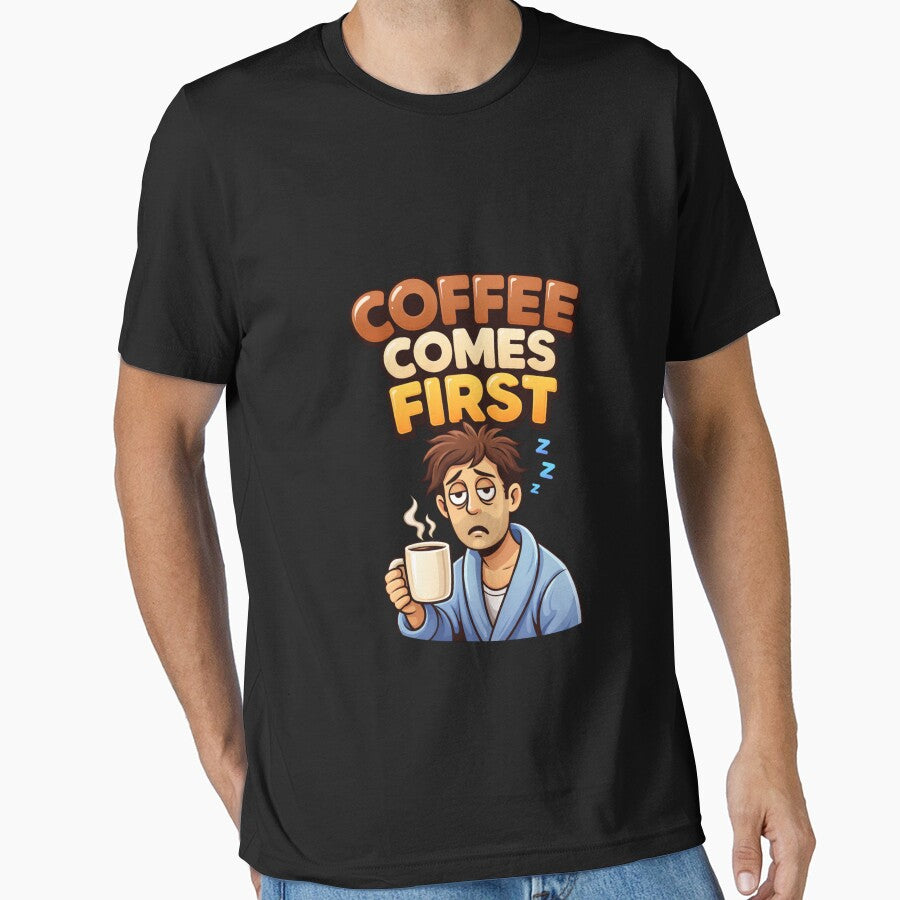Coffee Comes First – Funny Sleepy Morning Coffee Illustration T-Shirts, Hoodie, Sweatshirt