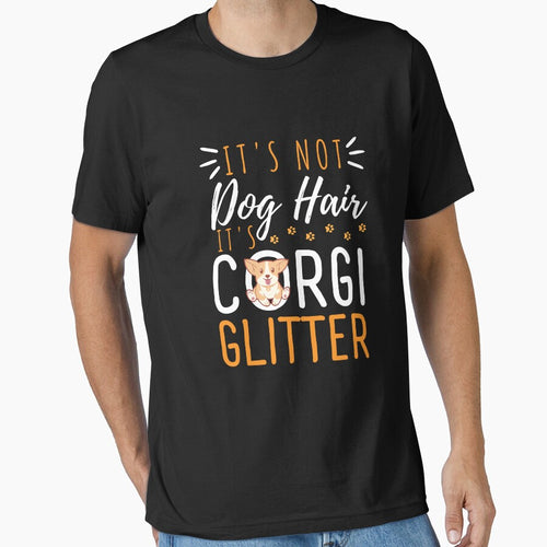 It's Not Dog Hair It's Corgi Glitter - Dog Lover Quote by 24FAHSION T-Shirts, Hoodie, Sweatshirt | BlankRebels.com (Image 1)