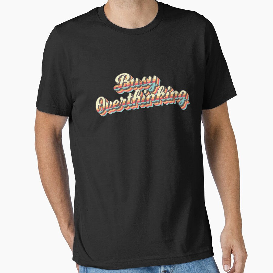 Busy Overthinking -  Retro Style by AmpersandCuster T-Shirts, Hoodie, Sweatshirt | BlankRebels.com (Image 1)