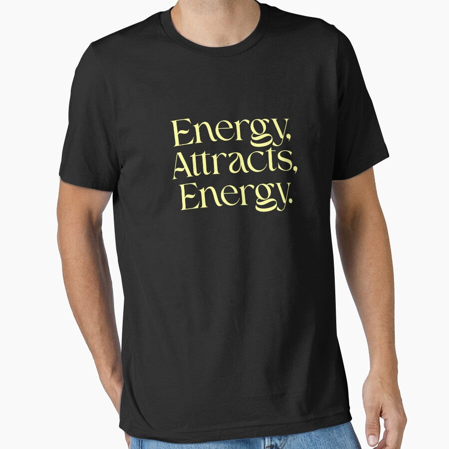 Energy Attracts Energy by EcoArtTees T-Shirts, Hoodie, Sweatshirt | BlankRebels.com (Image 1)