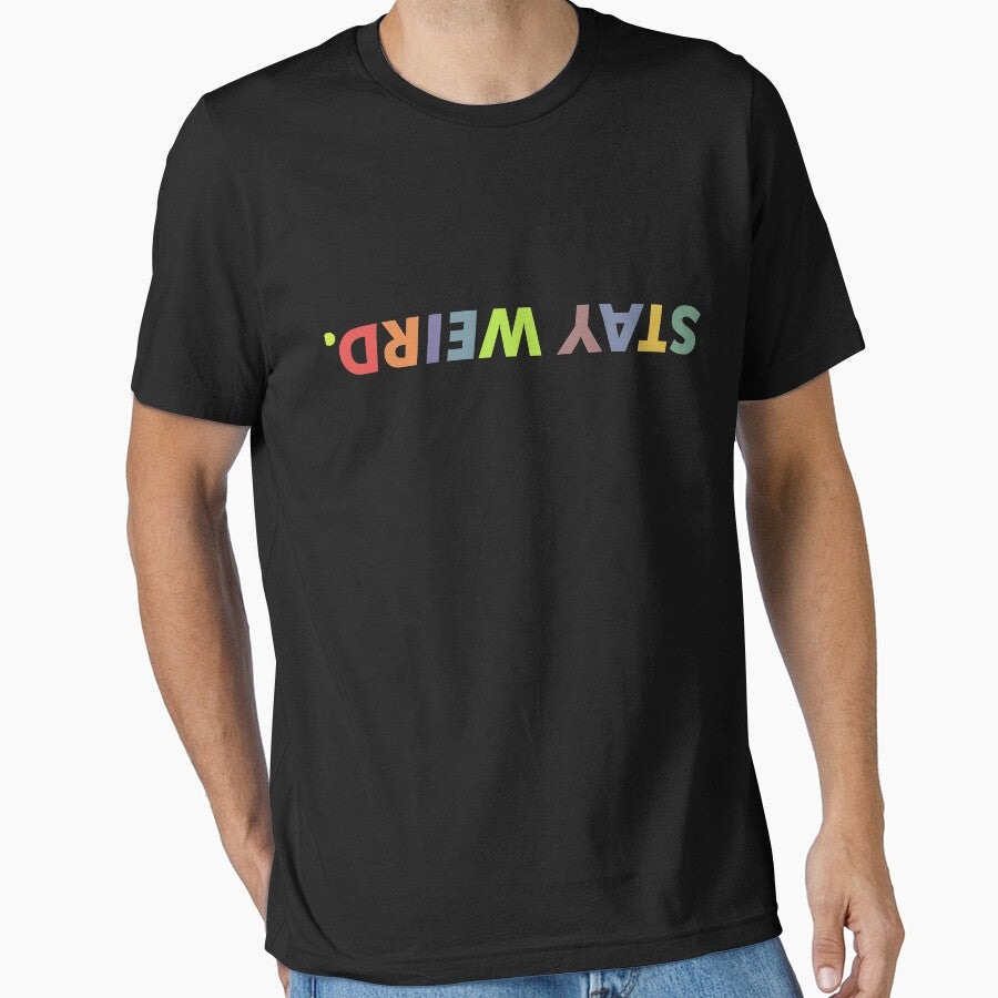 Stay Weird by Ettore13 T-Shirts, Hoodie, Sweatshirt | BlankRebels.com (Image 1)