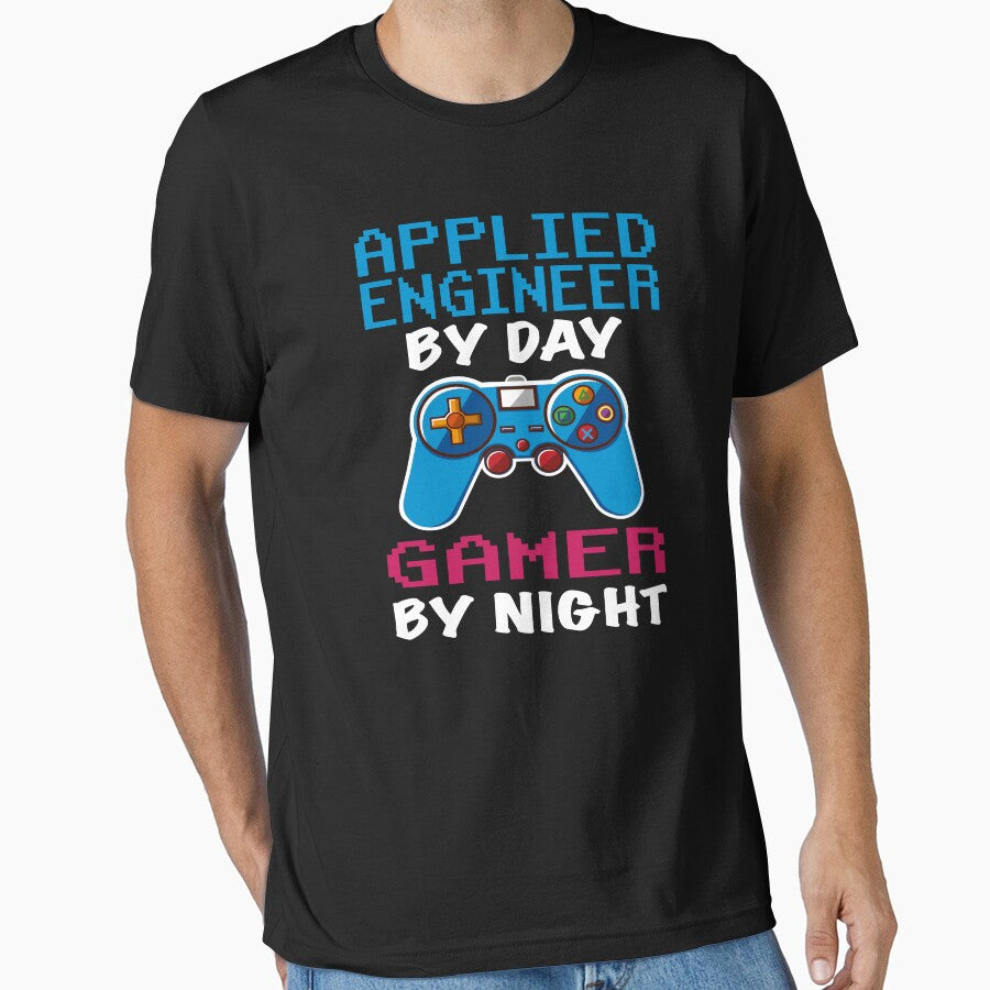 Applied Engineer Shirt Applied Engineer Dad Husband Boyfriend Funny Applied Engineer Day Gamer Night T-Shirts, Hoodie, Sweatshirt