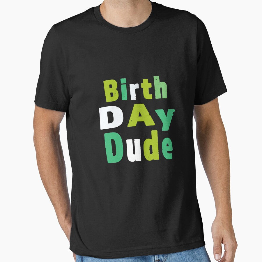 Fun Birthday Dude Gift design for Kids & Adults by LGamble12345 T-Shirts, Hoodie, Sweatshirt | BlankRebels.com (Image 1)