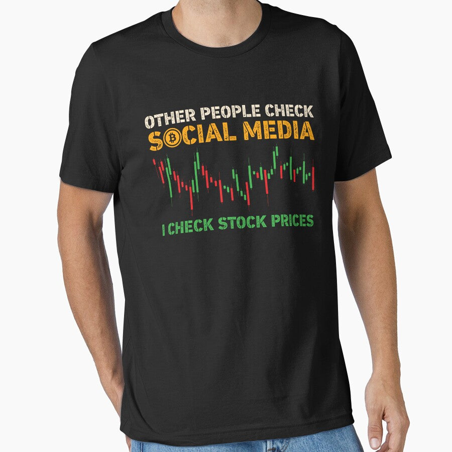 Other People Check Scial Media I Check Stock Prices by hidohido T-Shirts, Hoodie, Sweatshirt | BlankRebels.com (Image 1)