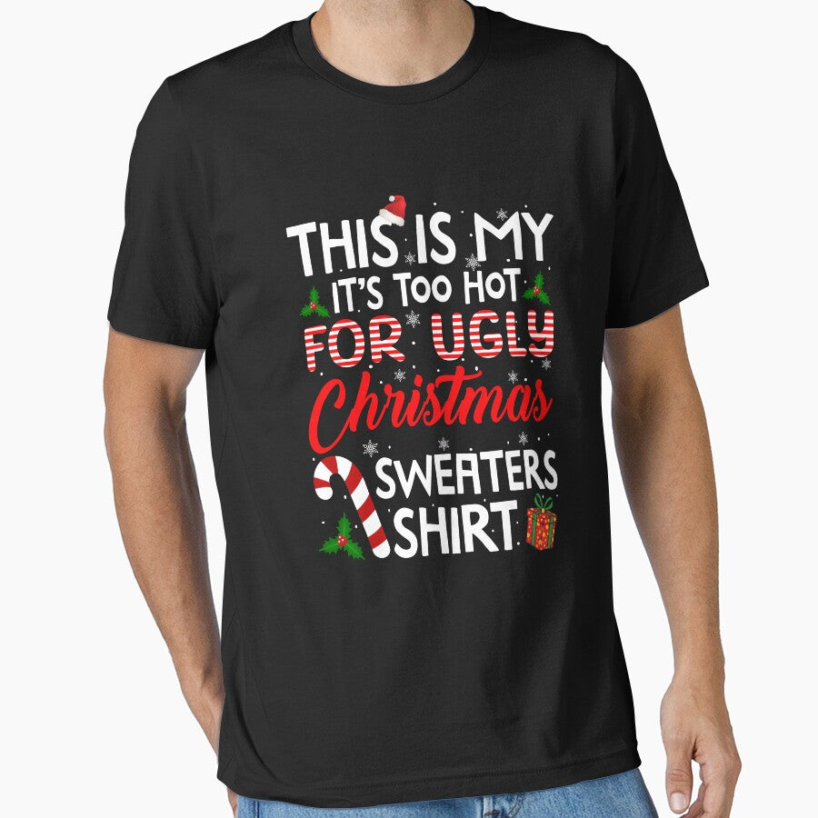 'S Too Hot Ugly Shirt T-Shirts, Hoodie, Sweatshirt