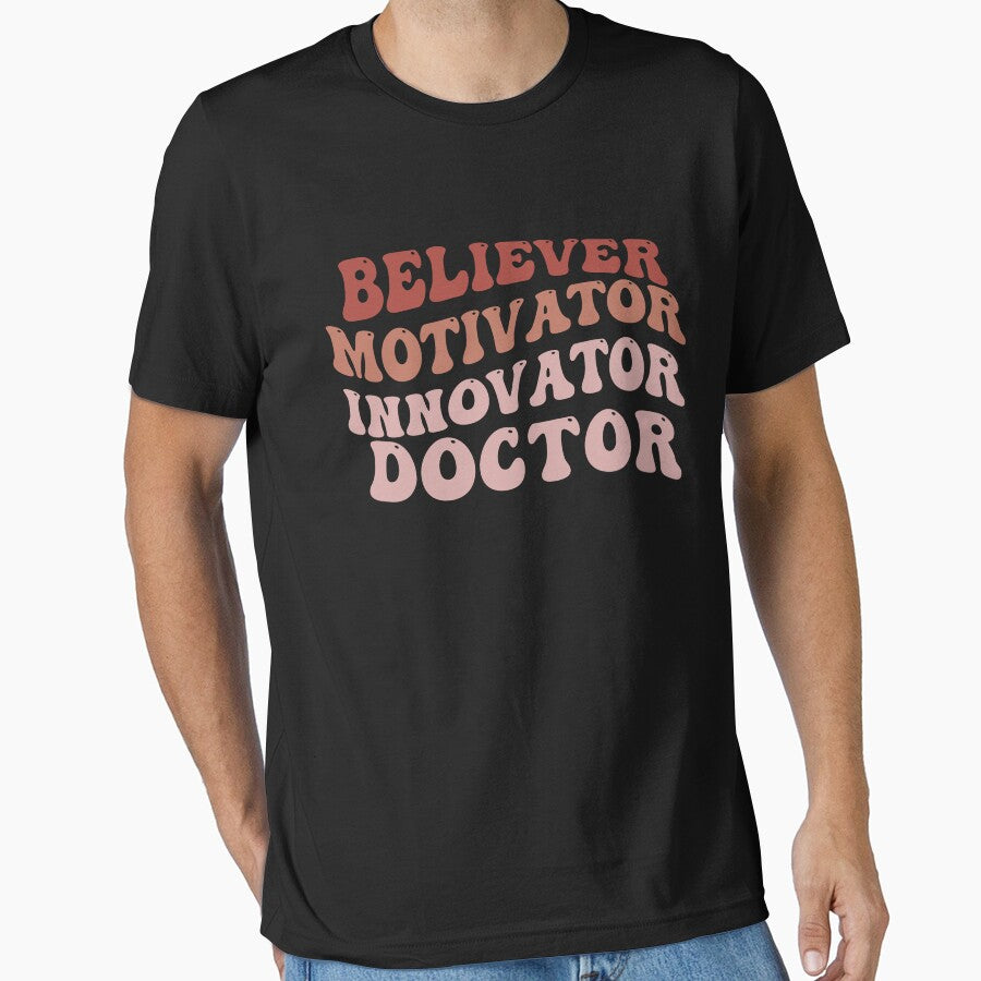 BELIEVER MOTIVATOR INNOVATOR DOCTOR by kotsdesign T-Shirts, Hoodie, Sweatshirt | BlankRebels.com (Image 1)