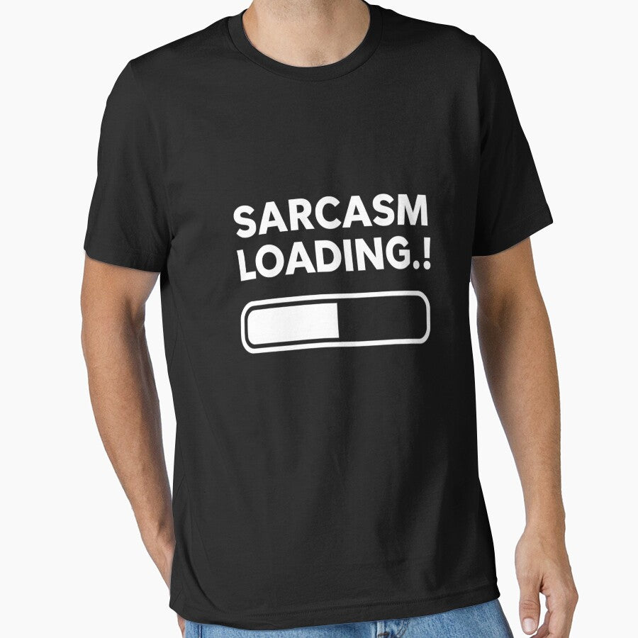 Sarcasm Loading…! – Funny by FusionNexusArt T-Shirts, Hoodie, Sweatshirt | BlankRebels.com (Image 1)