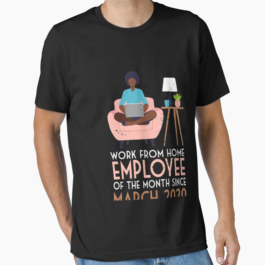 Work From Home Employee Of The Month Since March 2020 by trathai1012 T-Shirts, Hoodie, Sweatshirt | BlankRebels.com (Image 1)