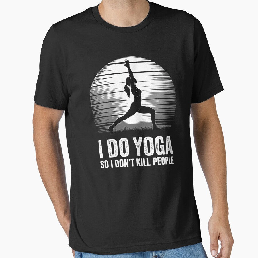 I Do Yoga So I Don't Kill People Funny by GasVille