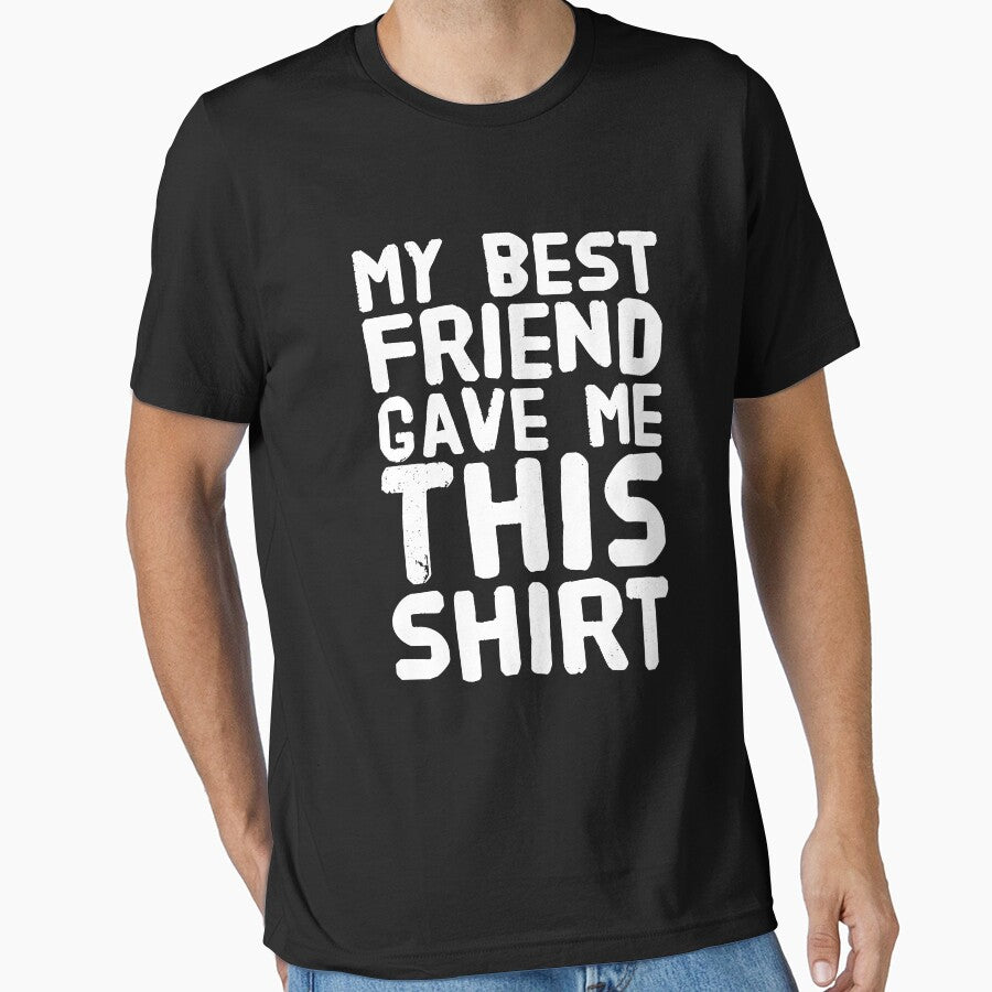 My Best friend gave me this shirt by Captain Mood Hoodie, Sweatshirt | BlankRebels.com (Image 1)