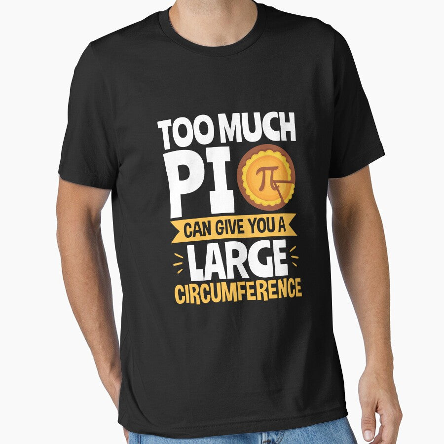 Too Much Pi Can Give You a Large Circumference Funny Pi Day by jaygo T-Shirts, Hoodie, Sweatshirt | BlankRebels.com (Image 1)