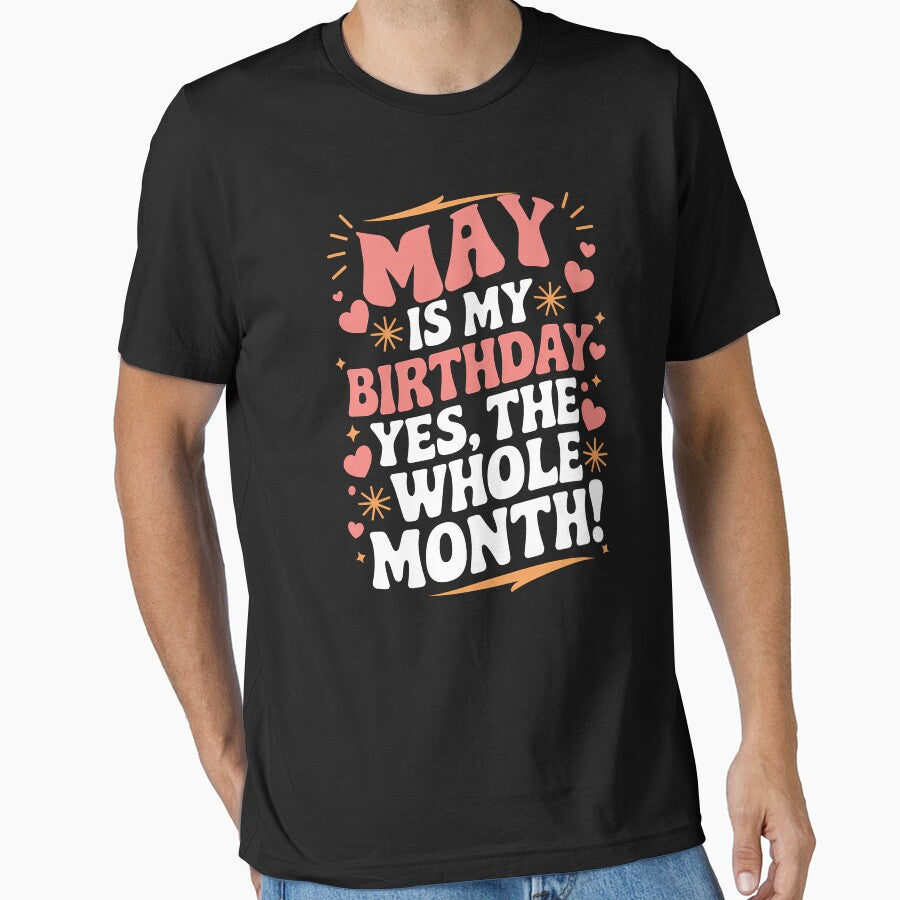 May Is My Birthday Yes, The Whole Month Quote by KristenosNehk T-Shirts, Hoodie, Sweatshirt | BlankRebels.com (Image 1)