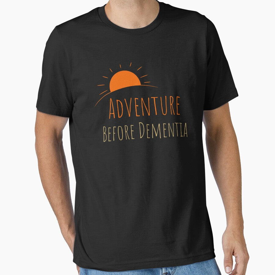 Adventure Before Dementia by PrintaMaria T-Shirts, Hoodie, Sweatshirt | BlankRebels.com (Image 1)