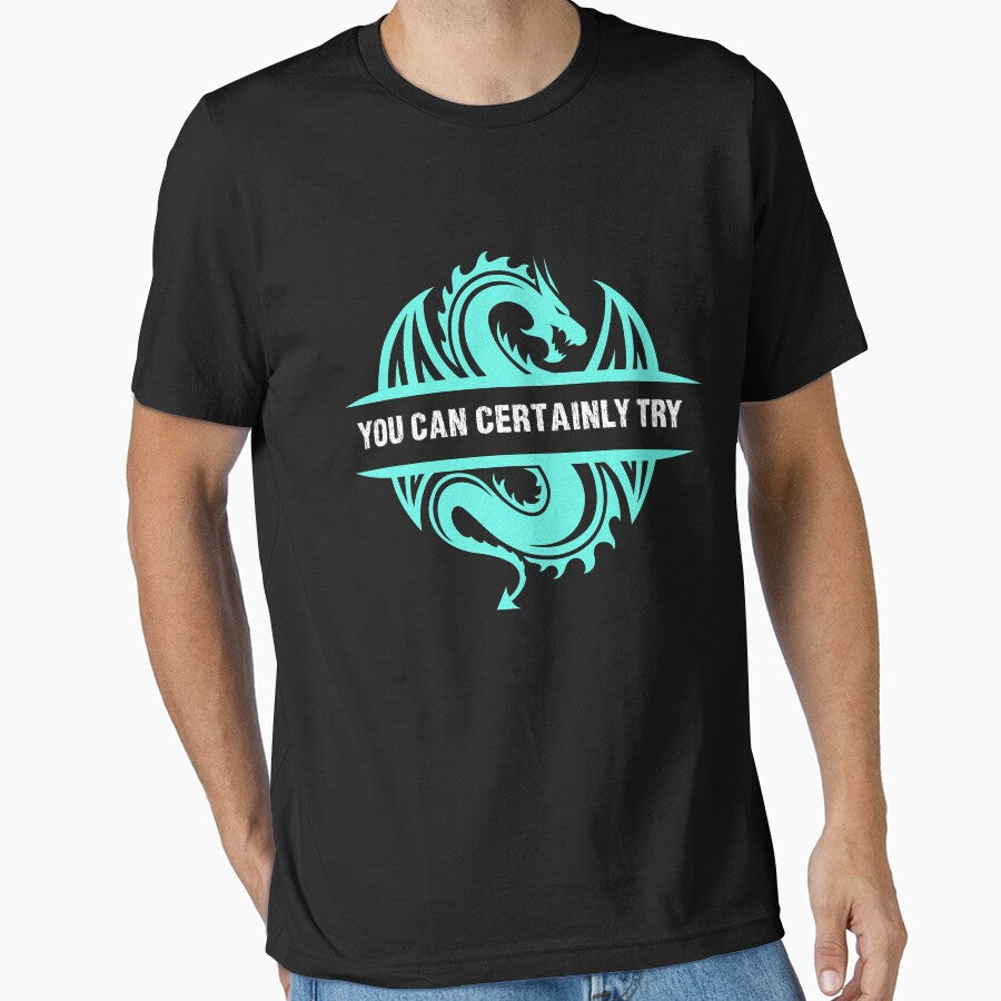You Can Certainly Try - Vintage Cyan Blue Dragon by SuperUberLame T-Shirts, Hoodie, Sweatshirt | BlankRebels.com (Image 1)