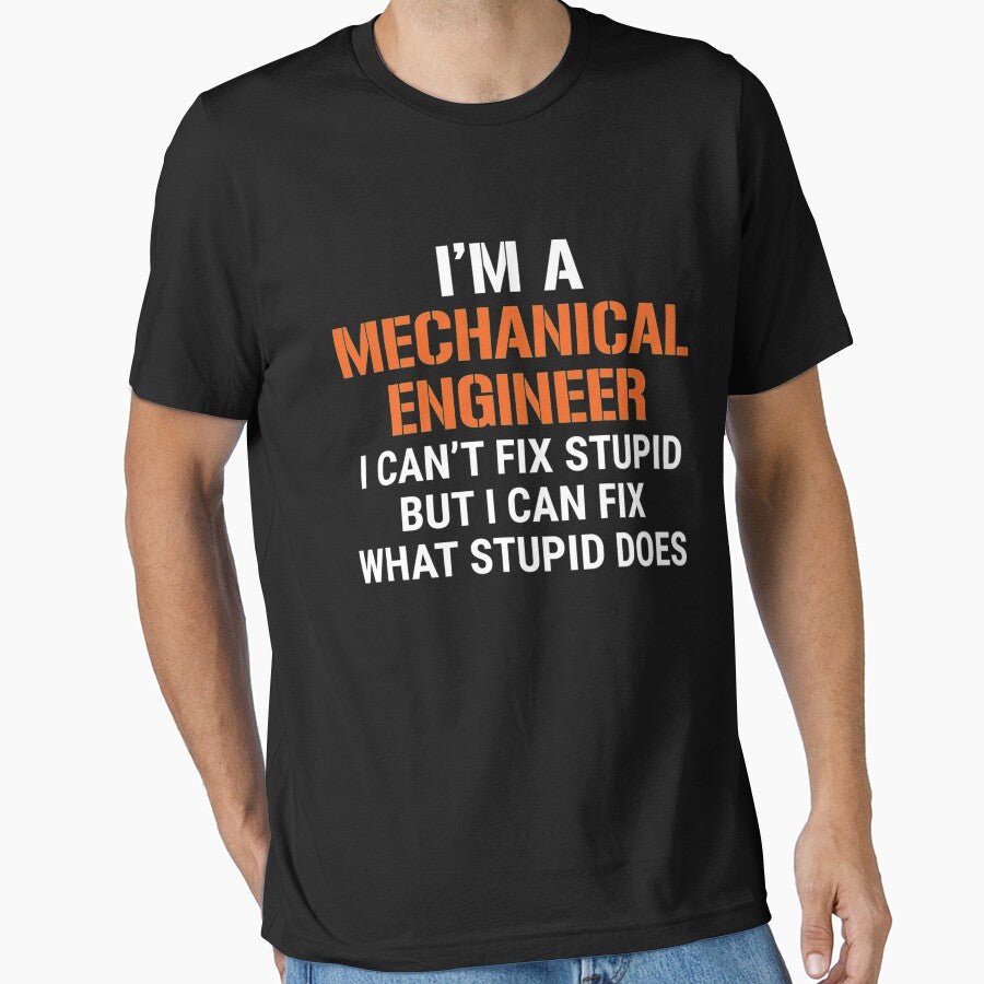 Funny Mechanical Engineer I Can't Fix Stupid by Sashakis T-Shirts, Hoodie, Sweatshirt | BlankRebels.com (Image 1)