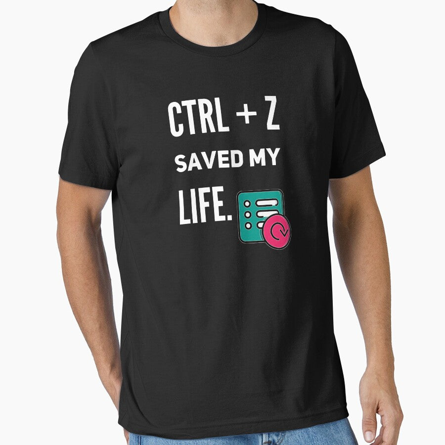 CTRL + Z Saved My Life (color white) by Stornu2Ruedas T-Shirts, Hoodie, Sweatshirt | BlankRebels.com (Image 1)