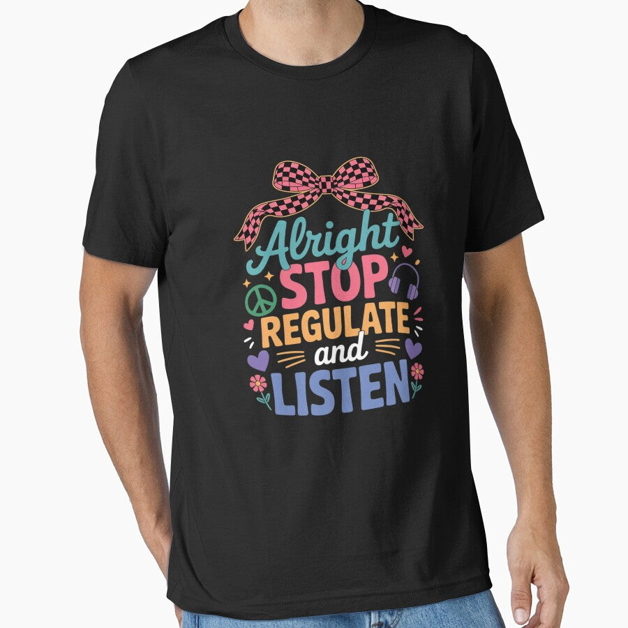 Alright Stop Regulate and Listen Occupational Therapist Bow by Idarmotar T-Shirts, Hoodie, Sweatshirt (Image 1)