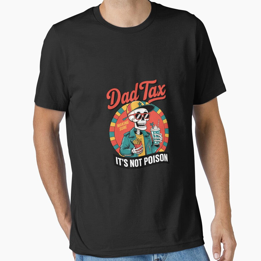 Dad tax making sure its not poison by AquaKiev T-Shirts, Hoodie, Sweatshirt | BlankRebels.com (Image 1)