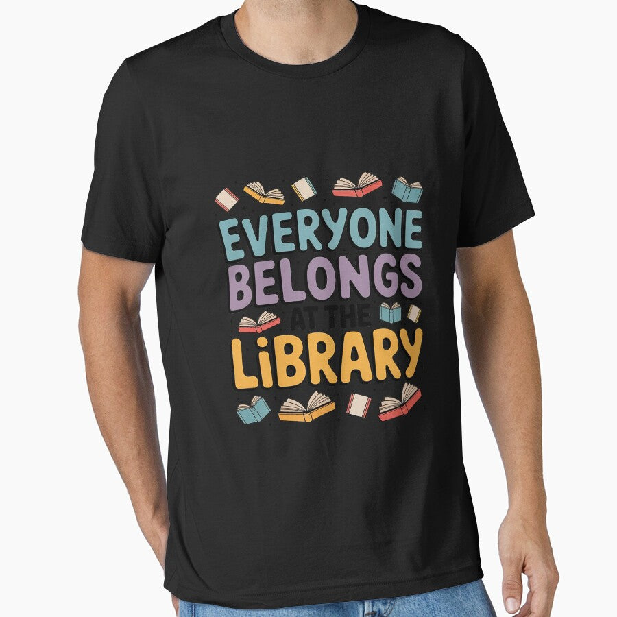 Everyone Belongs At The Library Funny Nerd Bookworm by Slwankol T-Shirts, Hoodie, Sweatshirt | BlankRebels.com (Image 1)