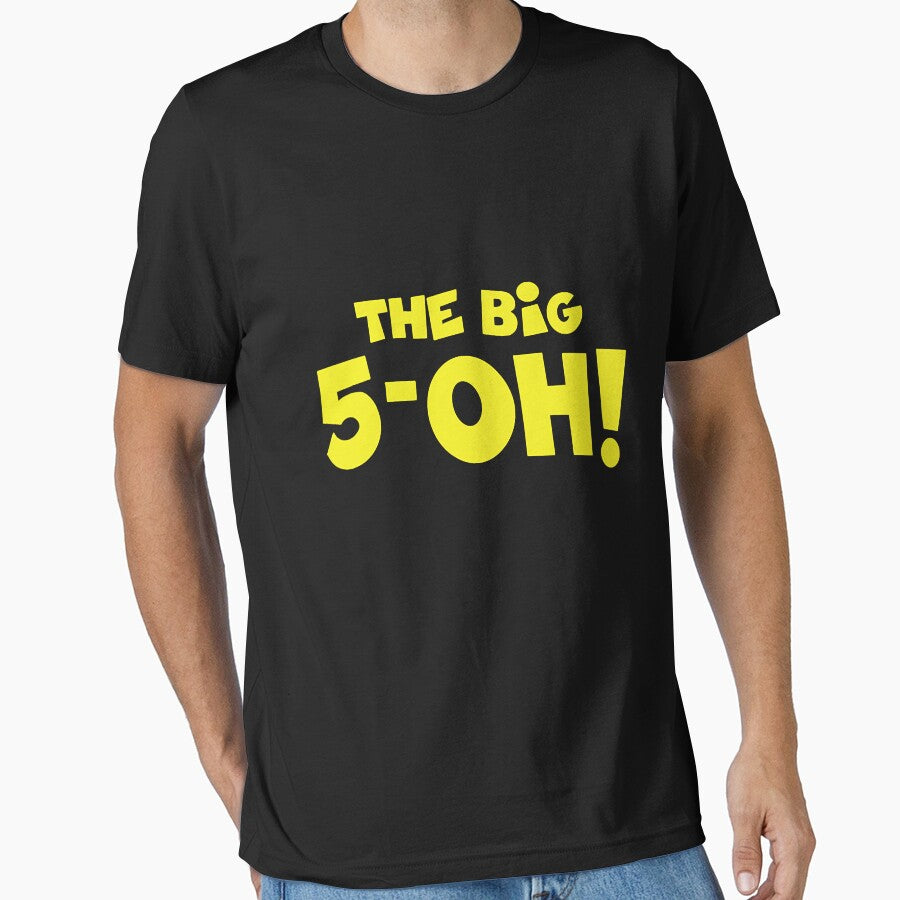The Big 5-OH!  The Big 5-0 T-Shirt by Quiver712