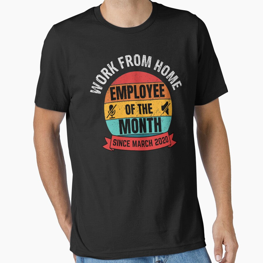 Work from Home Employee of the Month Since March 2020 by Frosty1489 T-Shirts, Hoodie, Sweatshirt | BlankRebels.com (Image 1)