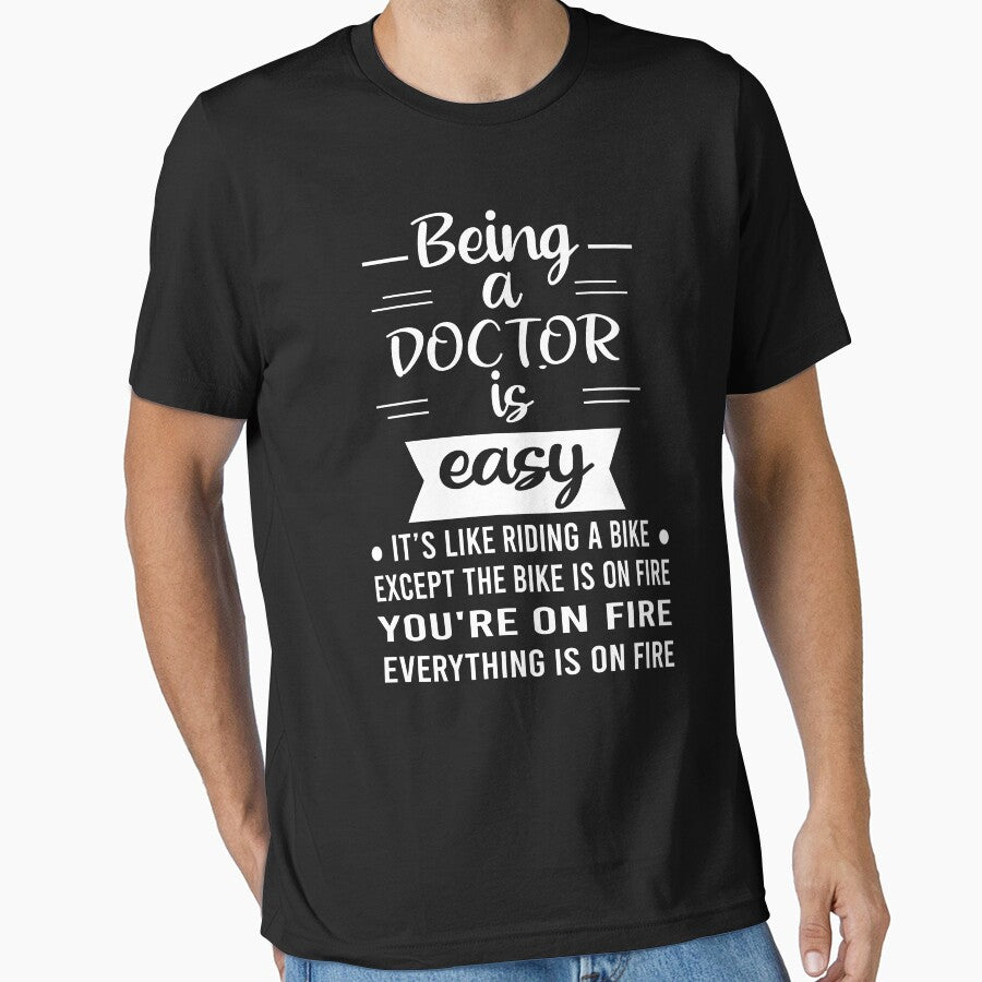 being a doctor is easy by DreamerFORreal T-Shirts, Hoodie, Sweatshirt | BlankRebels.com (Image 1)