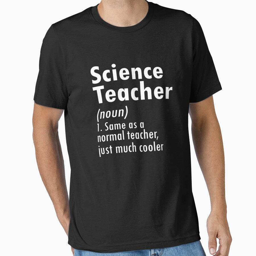 Science Teacher Definition Same As Normal Teacher Just Much Cooler Funny Gift by CORJIDOG-ART T-Shirts, Hoodie,... (Image 1)