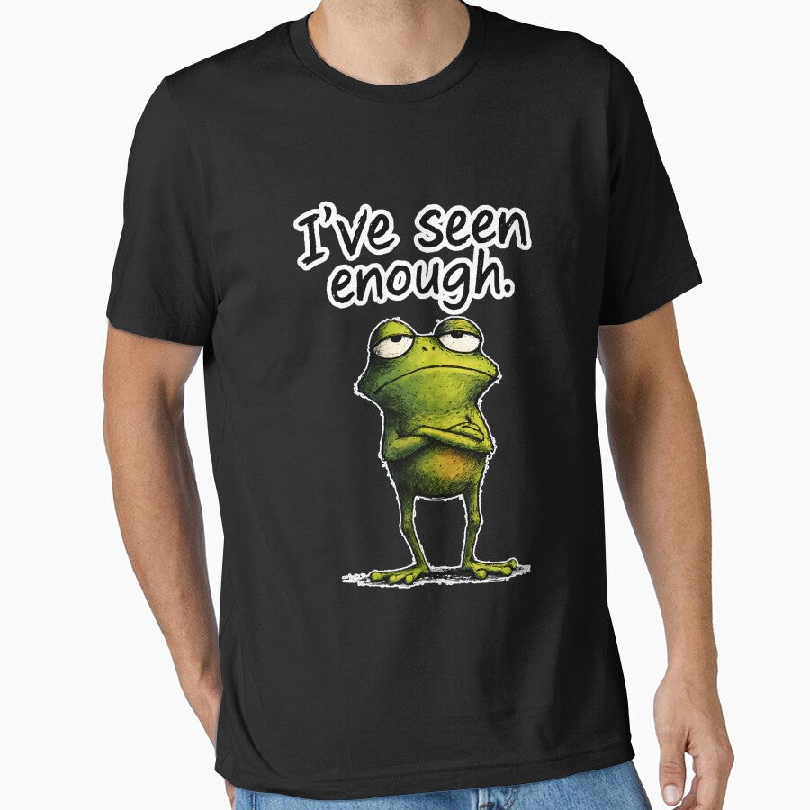 I’ve Seen Enough Frog – Funny Sarcastic Meme Animal Design by WakaWakoStudio T-Shirts, Hoodie, Sweatshirt (Image 1)