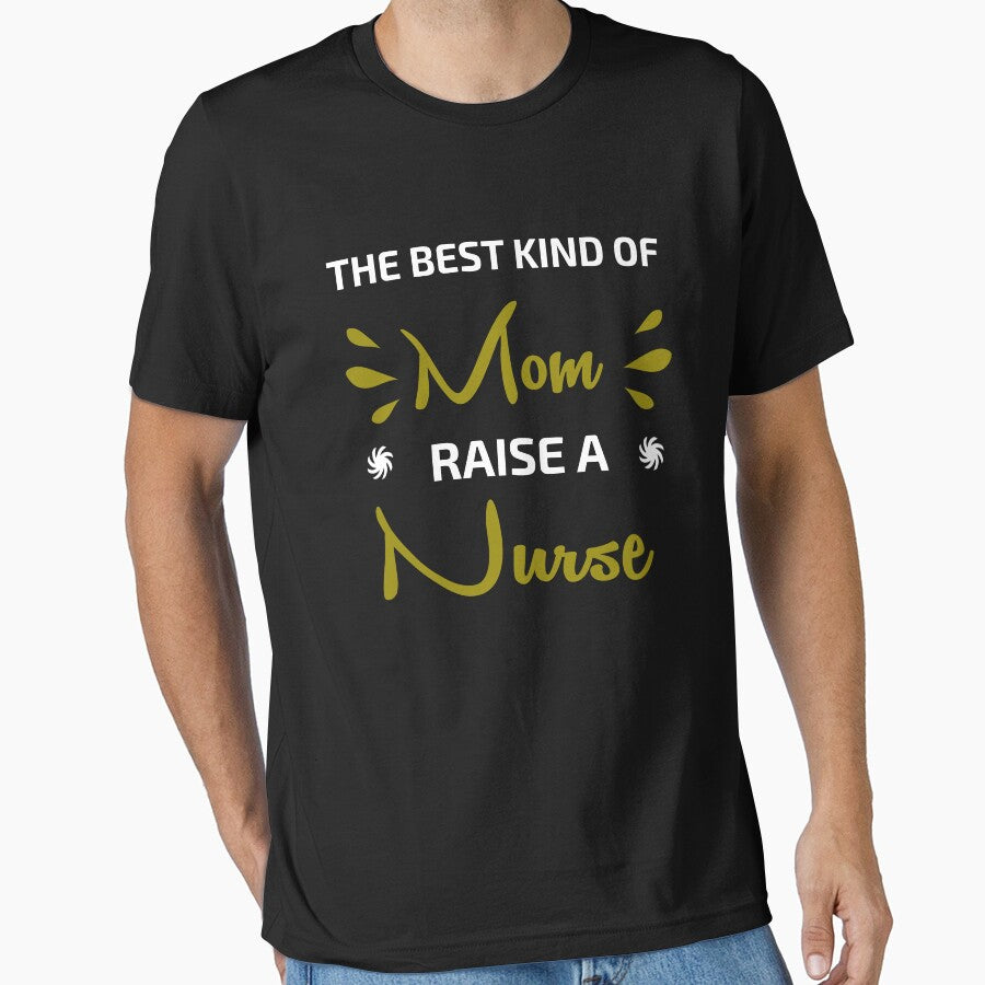 The Best Kind of Mom Raises a Nurse - Mothers Day Gift by YA45 Store T-Shirts, Hoodie, Sweatshirt | BlankRebels.com (Image 1)