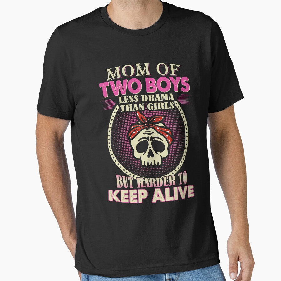 Mom Of 2 Boys Less Drama Than Girls But Harder To Keep Alive by rioferdee T-Shirts, Hoodie, Sweatshirt (Image 1)
