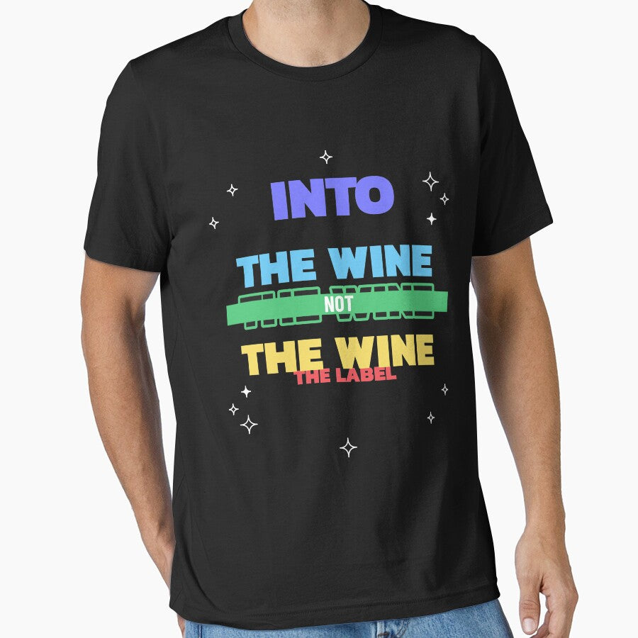 Into The Wine Not The Label Shirt Novelty Tee T-Shirt Classic T-Shirt by Essoly Hoodie, Sweatshirt (Image 1)
