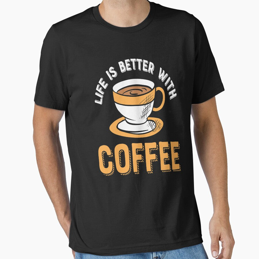 Coffee Lover Funny Sayings ,  life is better with coffee by remonss T-Shirts, Hoodie, Sweatshirt | BlankRebels.com (Image 1)