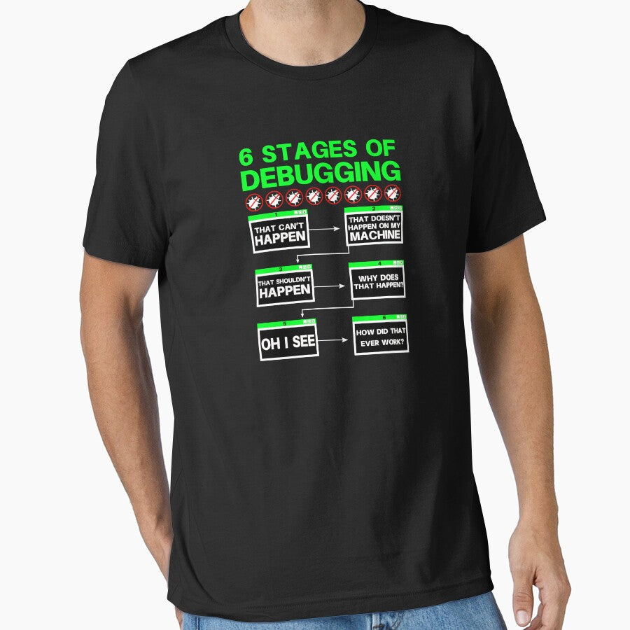 6 Stages Of Debugging by PNGShop T-Shirts, Hoodie, Sweatshirt | BlankRebels.com (Image 1)