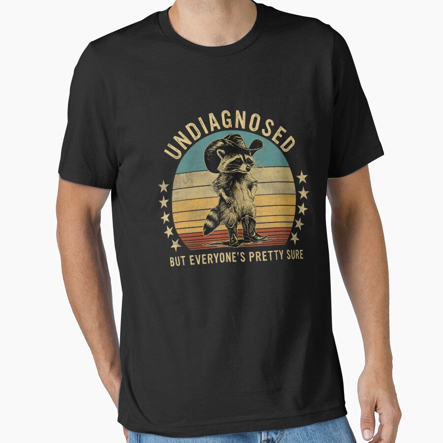 Undiagnosed But Everyone's Pretty Sure Funny Cowboy Raccoon Meme by FantasyFablesC T-Shirts, Hoodie, Sweatshirt (Image 1)