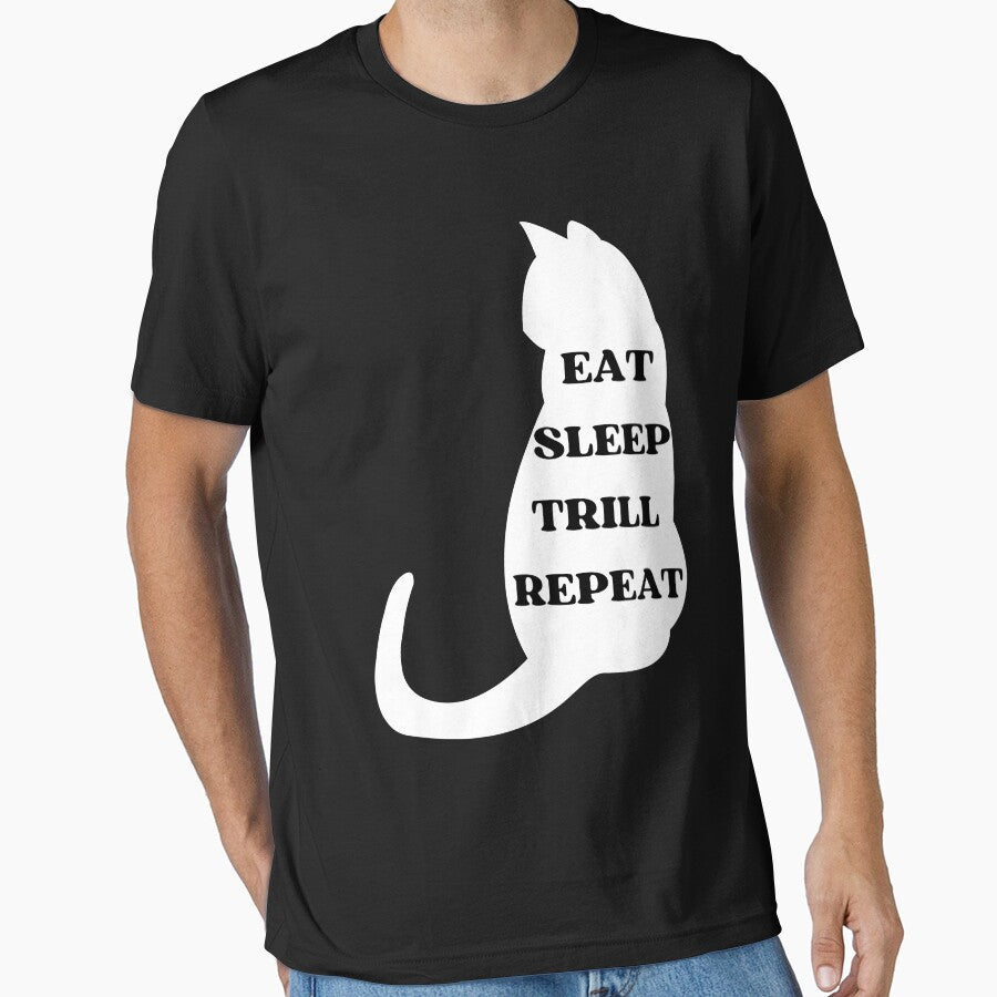 EAT SLEEP TRILL REPEAT - Funny Cat Pictures With Cat Sayings and Captions by FunnyCatsFam T-Shirts, Hoodie,... (Image 1)