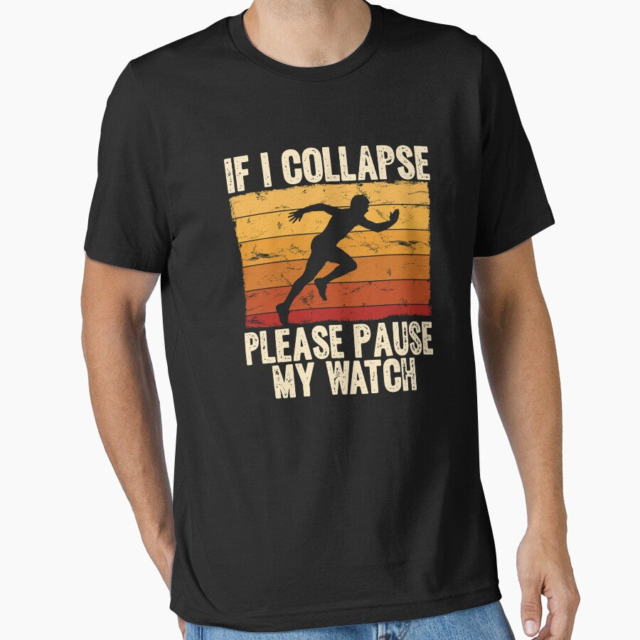 If i collapse Please Pause my Watch Vintage Funny Running by Go-Fun T-Shirts, Hoodie, Sweatshirt | BlankRebels.com (Image 1)
