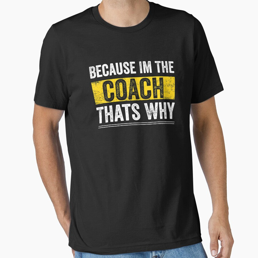 Because I'm The Coach That's Why Funny Vintage Coaching Gift by MichelSorour T-Shirts, Hoodie, Sweatshirt (Image 1)