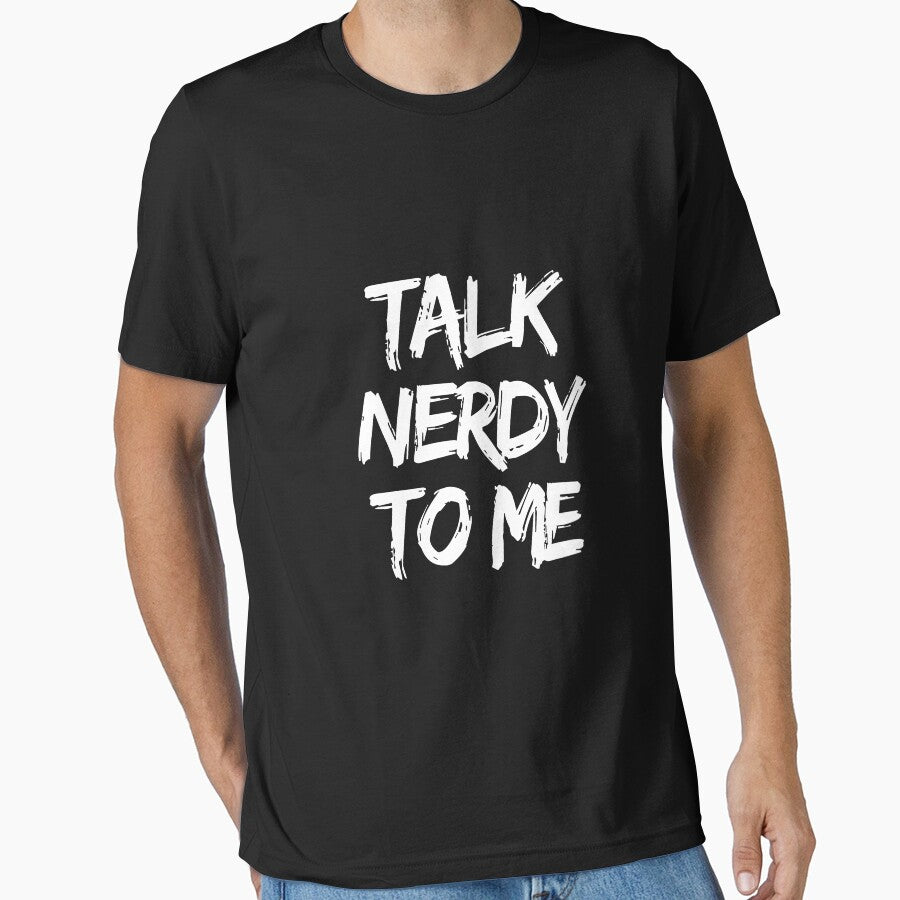 Talk Nerdy To Me by allsortsmarket T-Shirts, Hoodie, Sweatshirt | BlankRebels.com (Image 1)