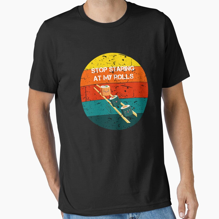 stop staring at my rolls vintage retro gifts by rachidhaz T-Shirts, Hoodie, Sweatshirt | BlankRebels.com (Image 1)