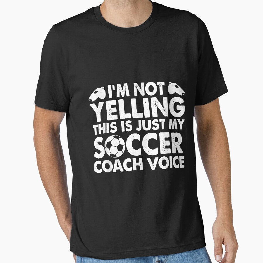 I'm Not Yelling This Is Just My Soccer Coach Voice Mom Dad by Mitzi12312