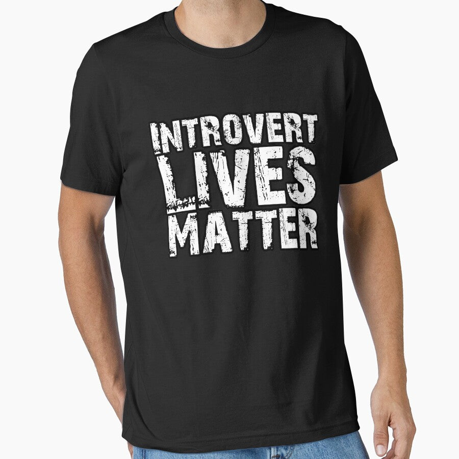 Introvert Lives Matter T-Shirts, Hoodie, Sweatshirt