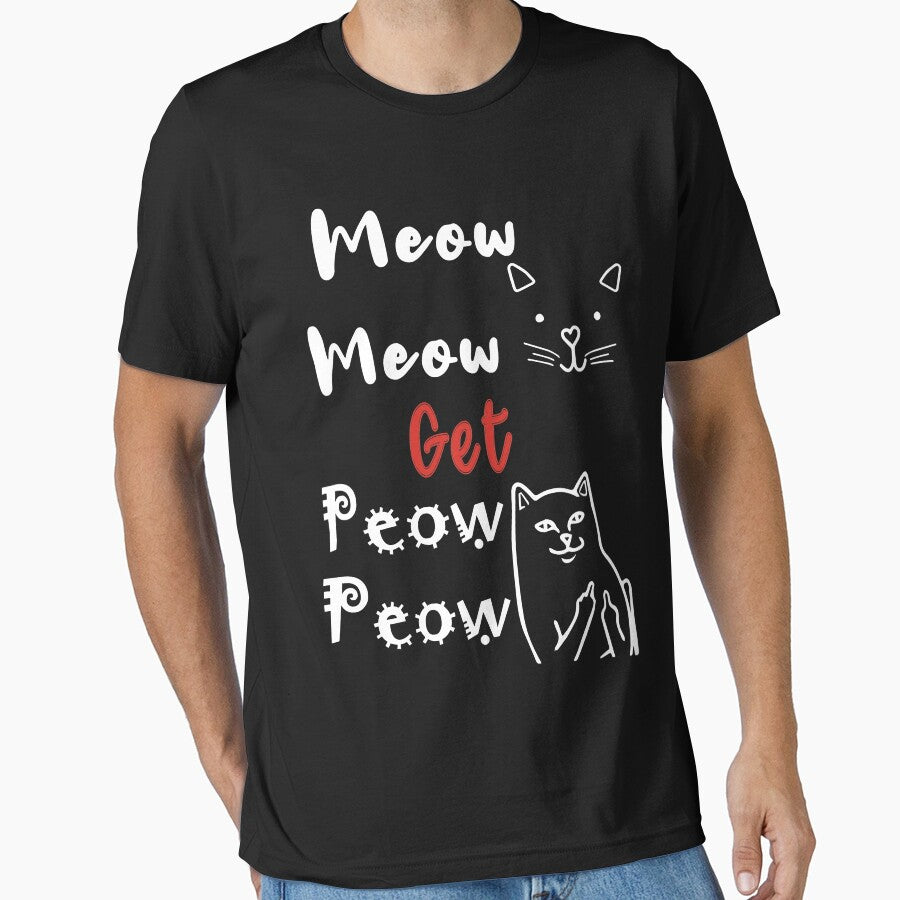 You Mess With The Meow Meow You Get This Peow Peow funny cats   Fitted T-Shirt by traceyk3cch Hoodie, Sweatshirt (Image 1)