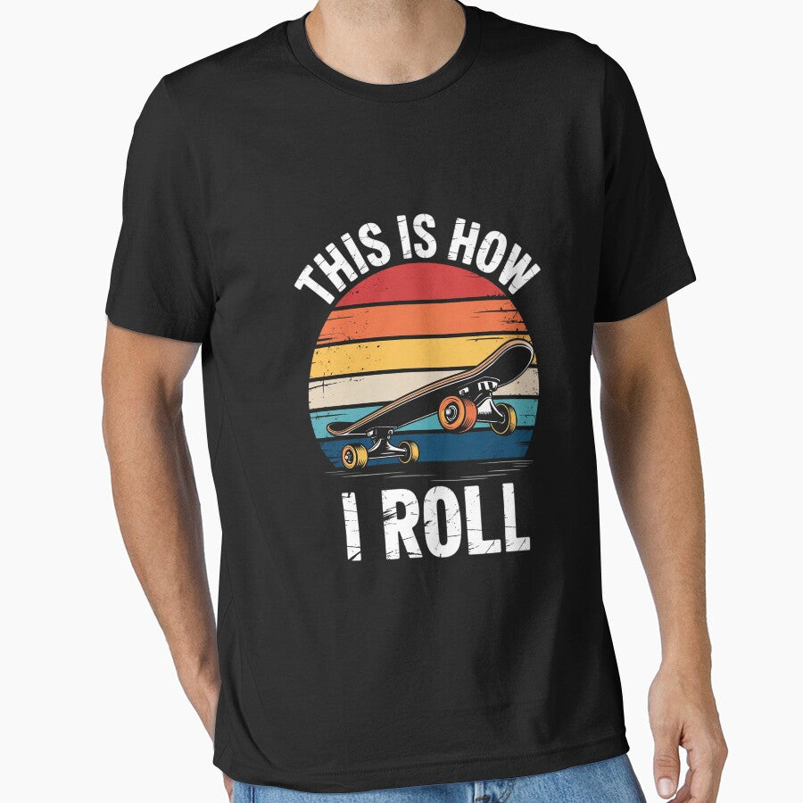 This Is How I Roll Skateboard For Men Boys Kids Skater by EntroRhim T-Shirts, Hoodie, Sweatshirt | BlankRebels.com (Image 1)