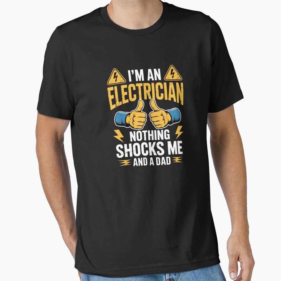 I'm An Electrician And a Dad Nothing Shocks Me Electrician by SyntaxClaw T-Shirts, Hoodie, Sweatshirt (Image 1)