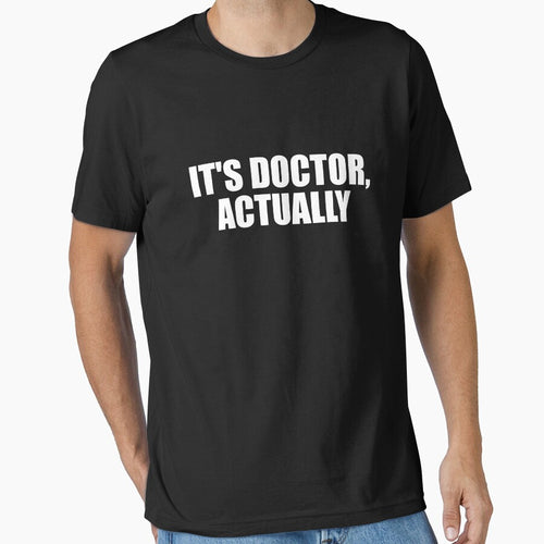 It's Doctor Actually by mhernaevily T-Shirts, Hoodie, Sweatshirt | BlankRebels.com (Image 1)